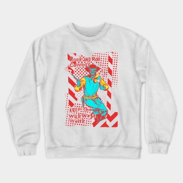 Rock and Roll Cowboy Crewneck Sweatshirt by Lithium Ryan Battery